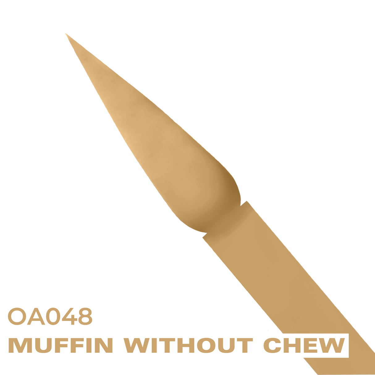 OU'ACRYLICS - OA048 MUFFIN WITHOUT CHEW